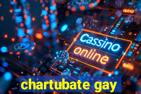 chartubate gay